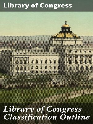 cover image of Library of Congress Classification Outline